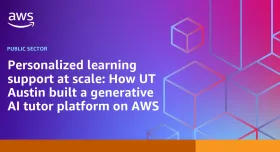 AWS blog post feature image that reads, Personalized learning support at scale: How UT Austin built a generative AI tutor platform on AWS